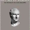 Waschbär Marcus Tullius Cicero. Über die Kunst gut alt zu werden. Alte Weisheiten für die zweite Lebenshälfte.