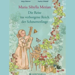 Waschbär Maria Sibylla Merian: Die Reise ins verborgene Reich der Schmetterlinge. New