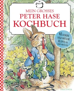 Waschbär Mein großes Peter-Hase-Kochbuch. 40 leckere vegetarische Rezepte für Groß und Klein.