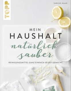 Waschbär Mein Haushalt – natürlich sauber: Reinigungsmittel ganz einfach selbst gemacht Online