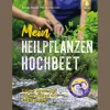 Waschbär Mein Heilpflanzen-Hochbeet: Grüne Apotheke - clever planen & reich ernten. Von den Hochbeet-Profis. Clearance