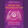 Waschbär Meine 100 Seelenschützer: Spirituelle Praktiken, die uns stark machen.