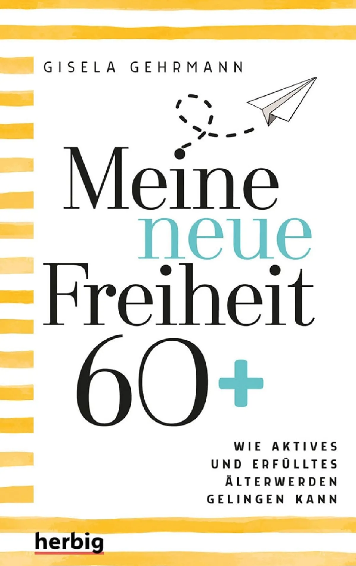 Waschbär Meine neue Freiheit 60+. Wie aktives und erfülltes Älterwerden gelingen kann. Online