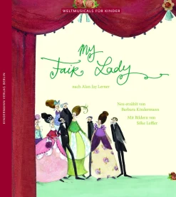 Waschbär My Fair Lady. Nach Alan Jay Lerner.