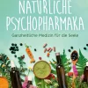 Waschbär Natürliche Psychopharmaka. Ganzheitliche Medizin für die Seele. Best