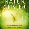Waschbär Naturgeister - Wahre Begegnungen mit Elfen und Zwergen