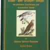 Waschbär Naturgeschichte der Land- und Wasservögel des nördlichen Deutschland und angränzender Länder. 4 Bände.