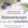 Waschbär Nebenwirkungen natürlich behandeln. Bewährte Heilkräuter, Übungen und Ernährungsempfehlungen. New