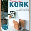 Waschbär Neues aus Kork. 38 Projekte für Wohndeko und Accessoires aus Korkpapier & Korkstoffen. Hot