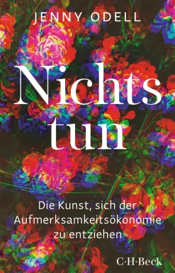 Waschbär Nichts tun. Die Kunst, sich der Aufmerksamkeitsökonomie zu entziehen. New