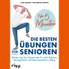 Waschbär Nur 5 Minuten – Die besten Übungen für Senioren: Stärken Sie Ihre Körpermitte für mehr Balance, Beweglichkeit und Lebensqualität im Alltag. Hot