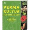 Waschbär Permakultur für Einsteiger: Gärtnern im Einklang mit der Natur. Der kompakte Ratgeber für ressourcenschonendes Gärtnern. New
