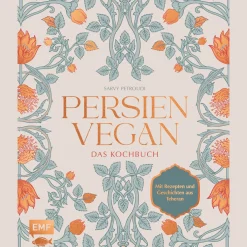 Waschbär Persien vegan. Das Kochbuch. Mit Rezepten und Geschichten aus Teheran. Online