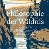 Waschbär Philosophie der Wildnis oder Die Kunst, vom Weg abzukommen. Outlet