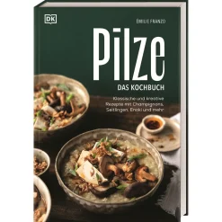 Waschbär Pilze. Das Kochbuch: Klassische und kreative Rezepte mit Champignons, Seitlingen, Enoki und mehr. Über 60 Pilz-Gerichte & Porträts zu beliebten Pilzsorten. Hot