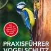 Waschbär Praxisführer Vogelschutz. Der Garten als Lebensraum für unsere Vögel. Hot