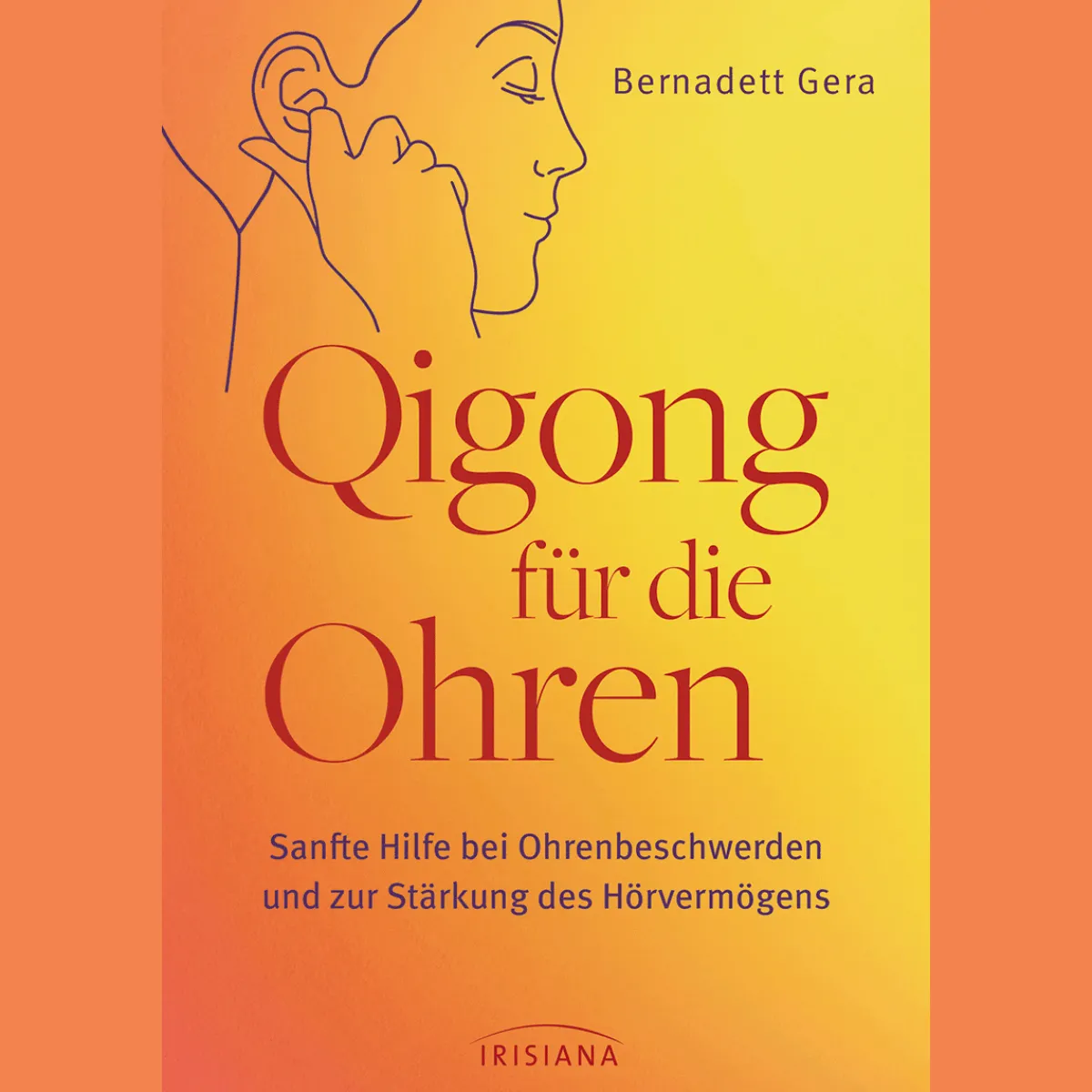 Waschbär Qigong für die Ohren: Sanfte Hilfe bei Ohrenbeschwerden und zur Stärkung des Hörvermögens - Bei Tinnitus, Ohrenschmerzen, Mittelohrentzündung, Hörminderung und Schwerhörigkeit. Best
