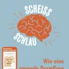 Waschbär Scheißschlau - Wie eine gesunde Darmflora unser Hirn fit hält Sale