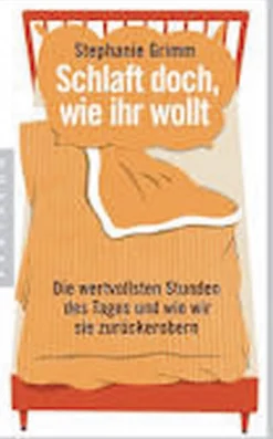 Waschbär Schlaft doch, wie ihr wollt - Die wertvollsten Stunden des Tages und wie wir sie zurückerobern New