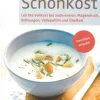 Waschbär Schonkost: Leichte Vollkost bei Sodbrennen, Magendruck, Blähungen, Völlegefühl und Übelkeit - Genießen erlaubt! Online