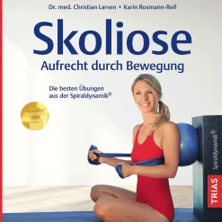 Waschbär Skoliose - Aufrecht durch Bewegung: Die besten Übungen aus der Spiraldynamik®. Best