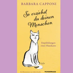 Waschbär So erziehst du deinen Menschen. Empfehlungen einer Hauskatze. New