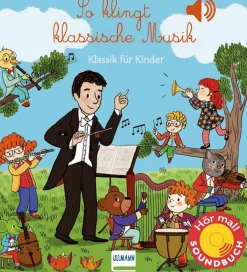 Waschbär So klingt klassische Musik. Klassik für Kinder. Ein Soundbuch. Best