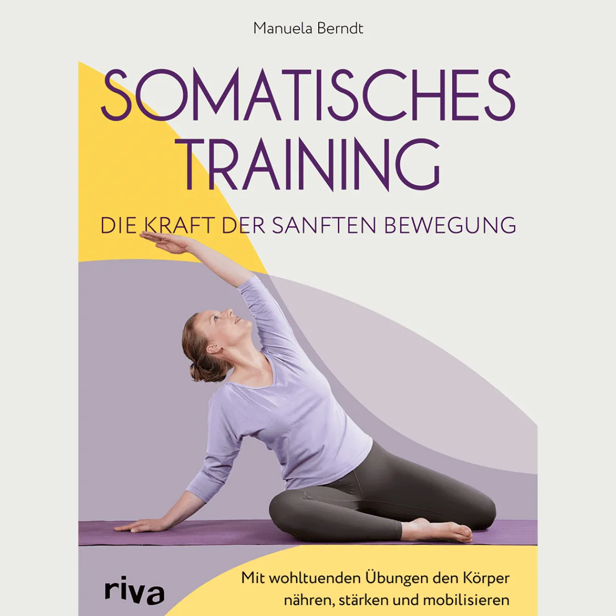 Waschbär Somatisches Training - die Kraft der sanften Bewegung: Mit wohltuenden Übungen den Körper nähren, stärken und mobilisieren | Gezielte Programme gegen zahlreiche Beschwerden. Sale