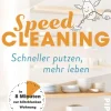 Waschbär Speed Cleaning - Schneller putzen, mehr leben - In 8 Minuten zur blitzblanken Wohnung Online