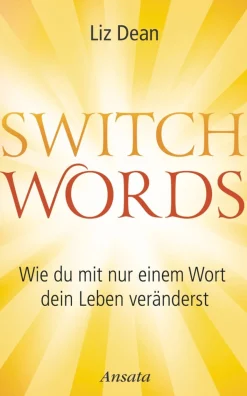 Waschbär Switchwords. Wie du mit nur einem Wort dein Leben veränderst.