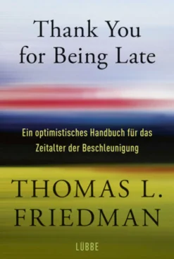 Waschbär Thank You for Being Late. Ein optimistisches Handbuch für das Zeitalter der Beschleunigung. Outlet