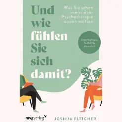 Waschbär Und wie fühlen Sie sich damit? Was Sie schon immer über Psychotherapie wissen wollten. New