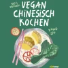Waschbär Vegan Chinesisch Kochen: einfache, köstliche und 100 % pflanzenbasierte chinesische Rezepte - #littlericenoodle.