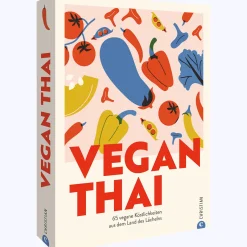Waschbär Vegan Thai. 65 vegane Köstlichkeiten aus dem Land des Lächelns. New