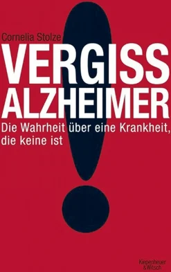 Waschbär Vergiss Alzheimer!Die Wahrheit über eine Krankheit, die keine ist Outlet