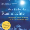 Waschbär Vom Zauber der Rauhnächte. Weissagungen, Rituale und Bräuche für die Zeit zwischen den Jahren.