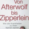 Waschbär Von Afterwolf bis Zipperlein. Wie die Krankheiten zu ihren Namen kamen. Clearance