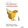 Waschbär Von Hühnern und Menschen: Was Hühner uns schon länger mal sagen wollten.