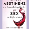 Waschbär Warum Abstinenz die Gesundheit gefährdet und Sex vor Krebs schützt. Anti-Aging-Geheimnisse für Genussmenschen. Clearance