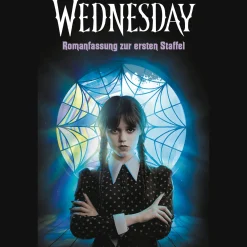 Waschbär Wednesday - Romanfassung zur ersten Staffel: Kehre zurück in die herrlich düstere Welt der Erfolgsserie. Sale