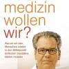 Waschbär Welche Medizin wollen wir? Warum wir den Menschen wieder in den Mittelpunkt ärztlichen Handelns stellen müssen Outlet