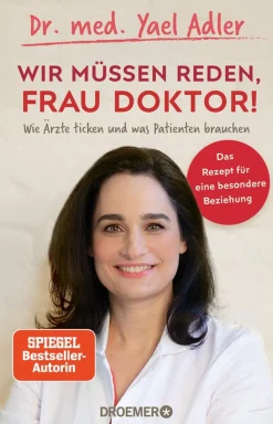 Waschbär Wir müssen reden, Frau Doktor! Wie Ärzte ticken und was Patienten brauchen. Discount