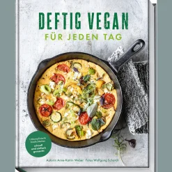 Waschbär Wolfgang Schardt. Deftig vegan für jeden Tag. Unkomplizierte Köstlichkeiten schnell und einfach gemacht. Online