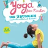 Waschbär Yoga für Kinder. 100 Übungen anschaulich erklärt und illustriert. Outlet