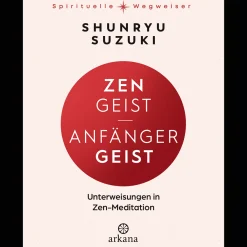 Waschbär Zen-Geist - Anfänger-Geist. Unterweisungen in Zen-Meditation. Best