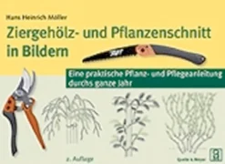 Waschbär Ziergehölz- und Pflanzenschnitt in Bildern - Eine praktische Pflanz- und Pflegeanleitung durchs ganze Jahr New